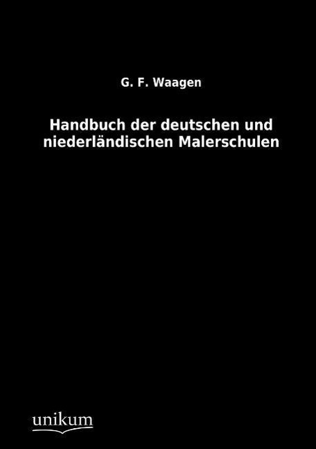 Handbuch der deutschen und niederländischen Malerschulen