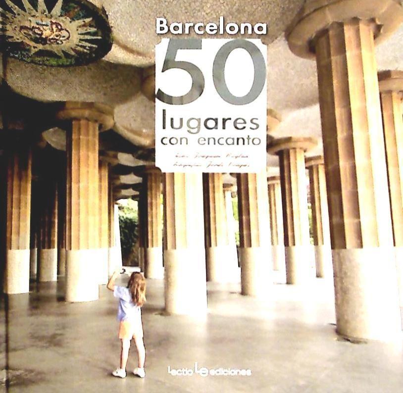 Barcelona : 50 lugares con encanto