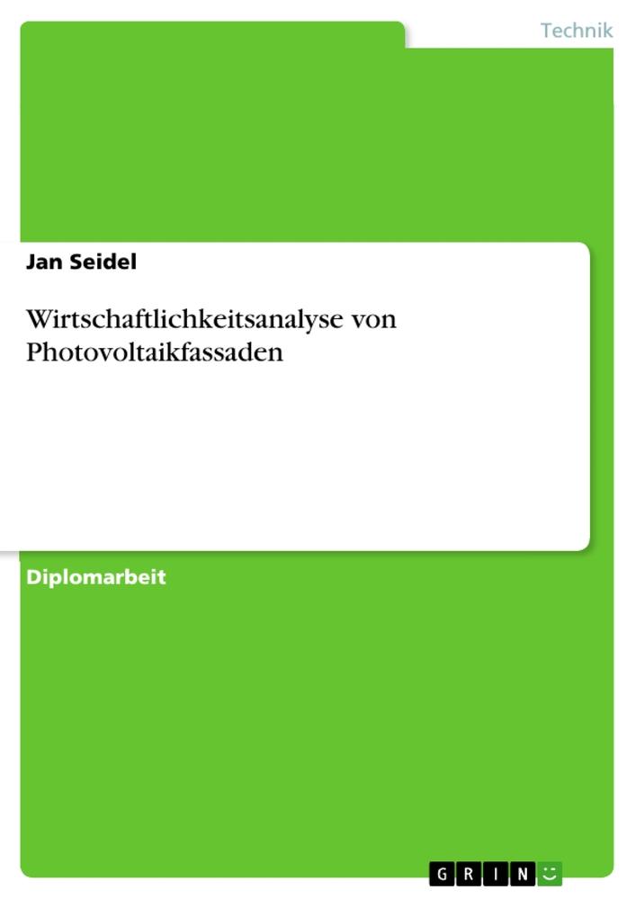 Wirtschaftlichkeitsanalyse von Photovoltaikfassaden