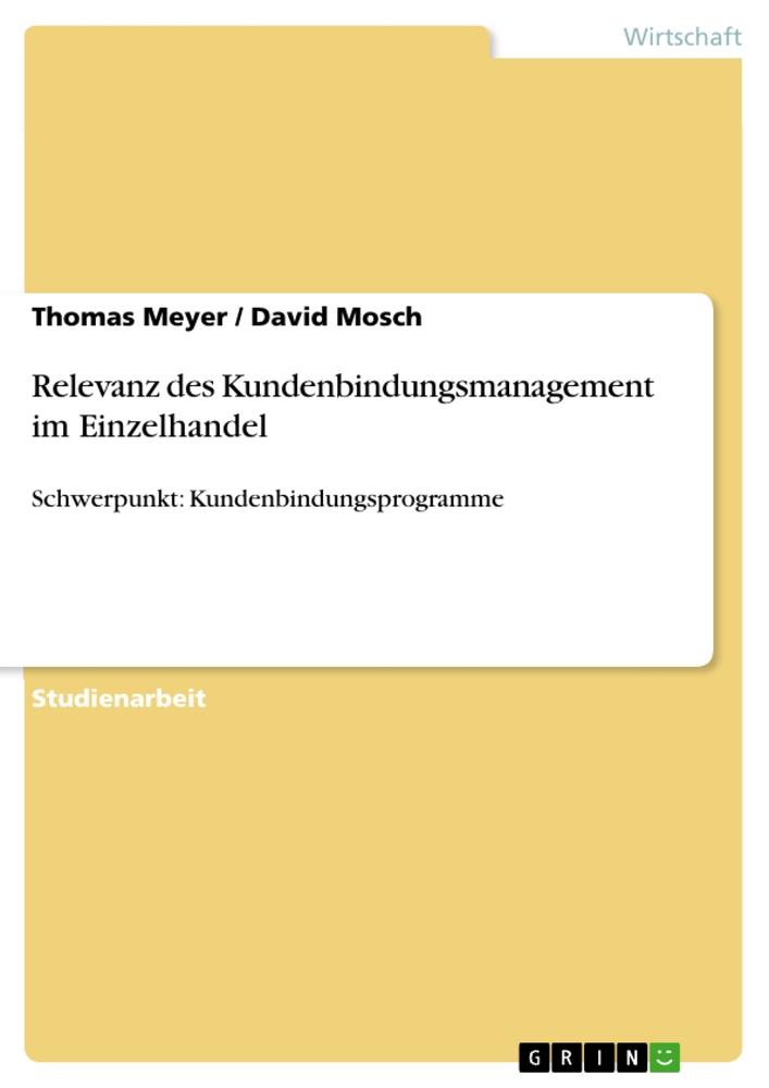 Relevanz des Kundenbindungsmanagement im Einzelhandel