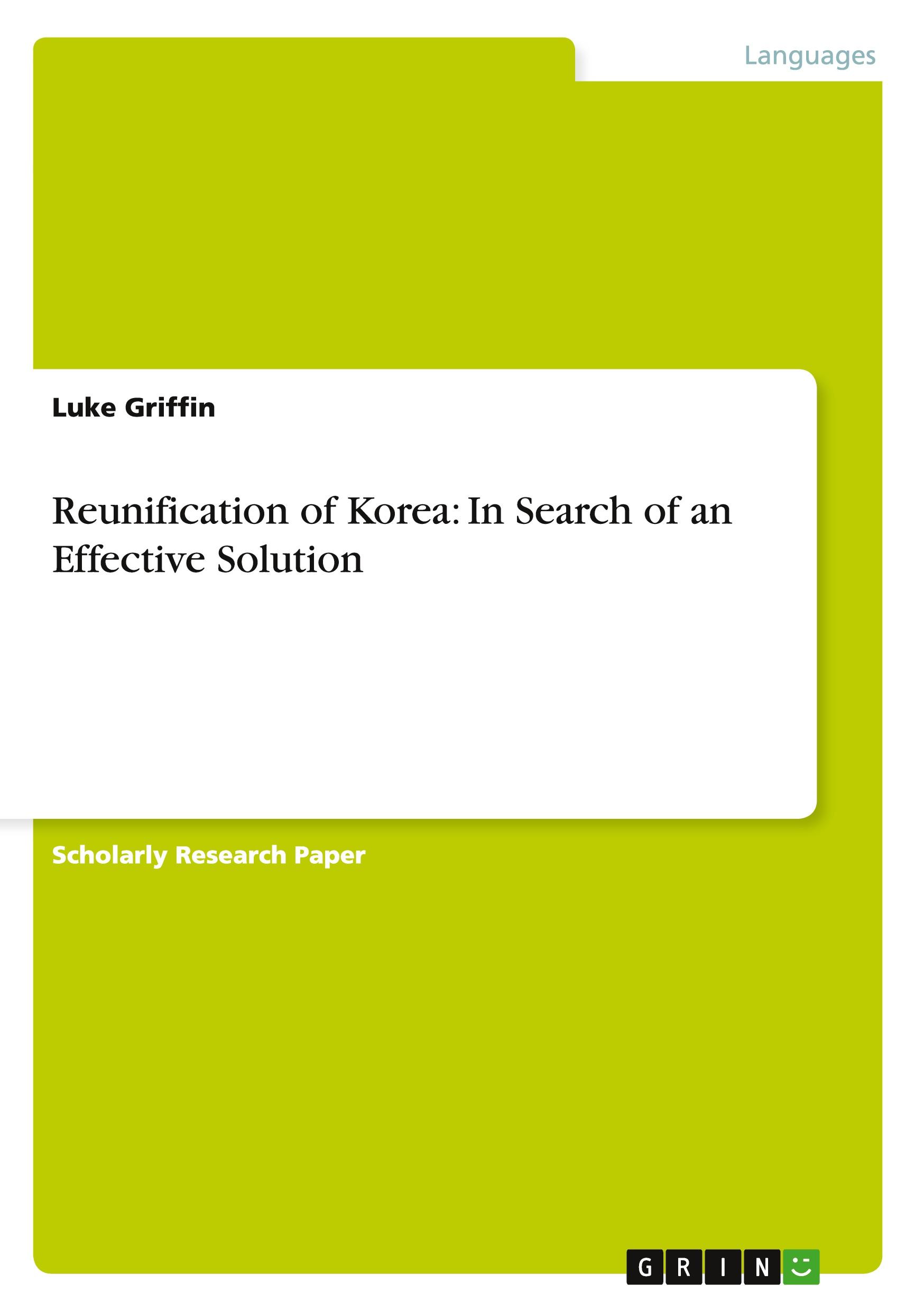 Reunification of Korea: In Search of an Effective Solution