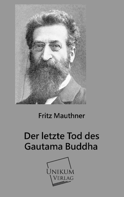 Der letzte Tod des Gautama Buddha