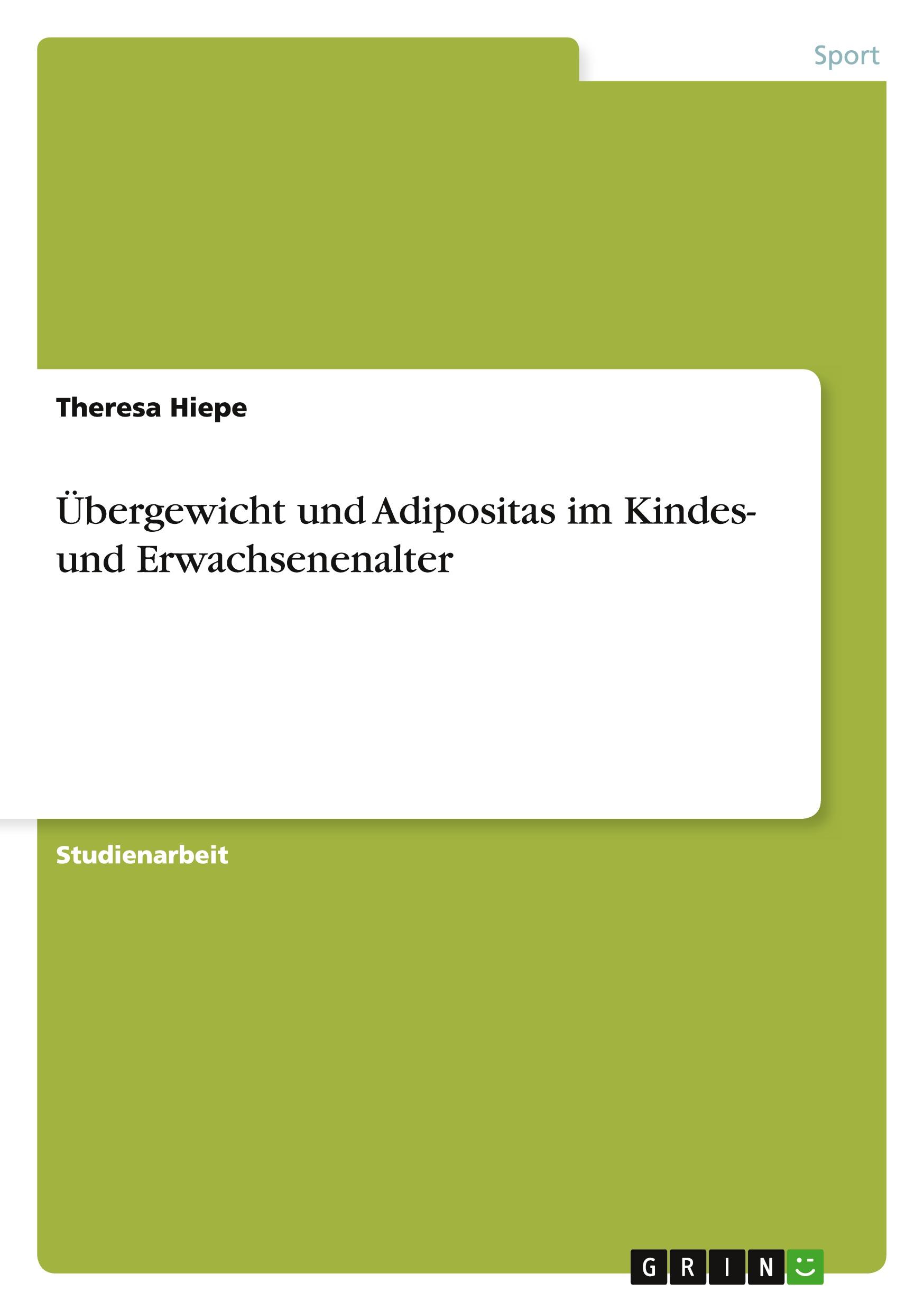 Übergewicht und Adipositas im Kindes- und Erwachsenenalter