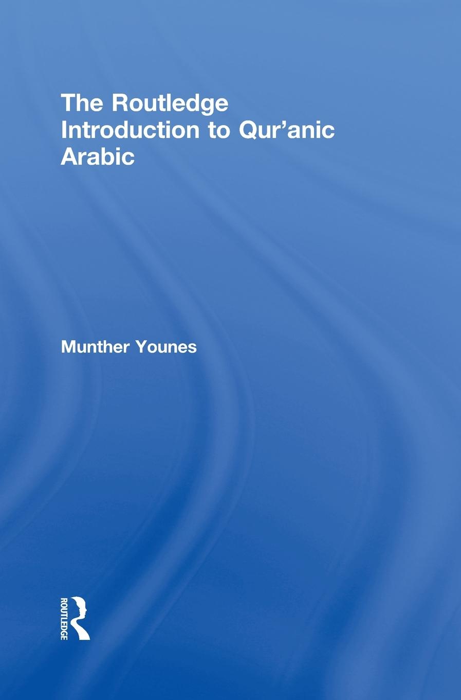 The Routledge Introduction to Qur'anic Arabic