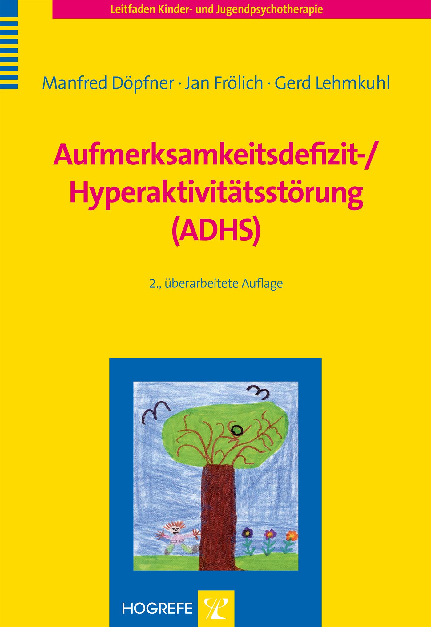 Aufmerksamkeitsdefizit-/ Hyperaktivitätsstörung (ADHS)