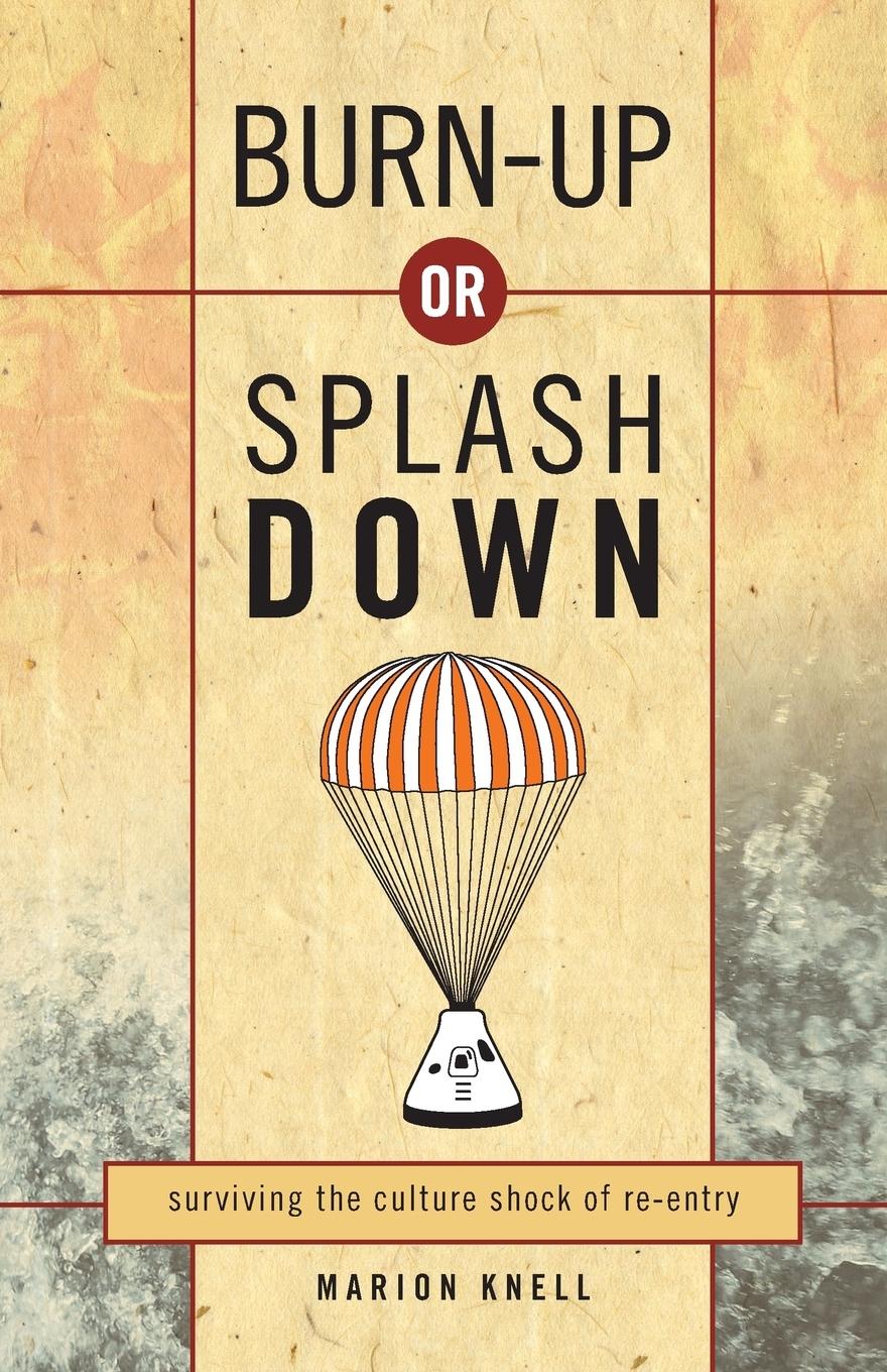 Burn Up or Splash Down