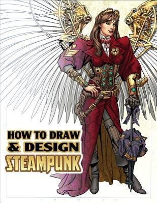 How to Draw & Design Steampunk Supersize