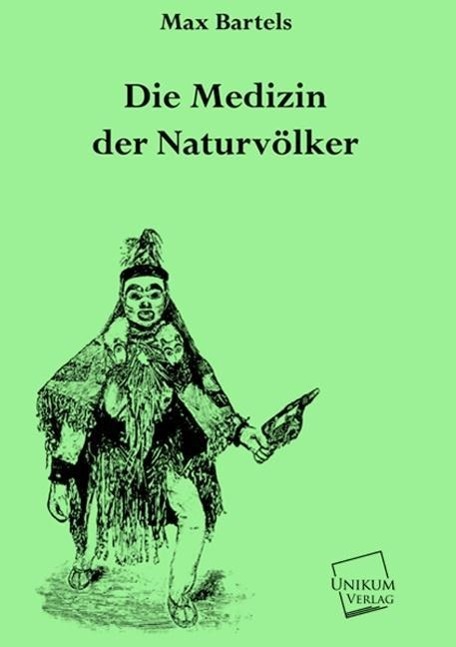 Die Medizin der Naturvölker