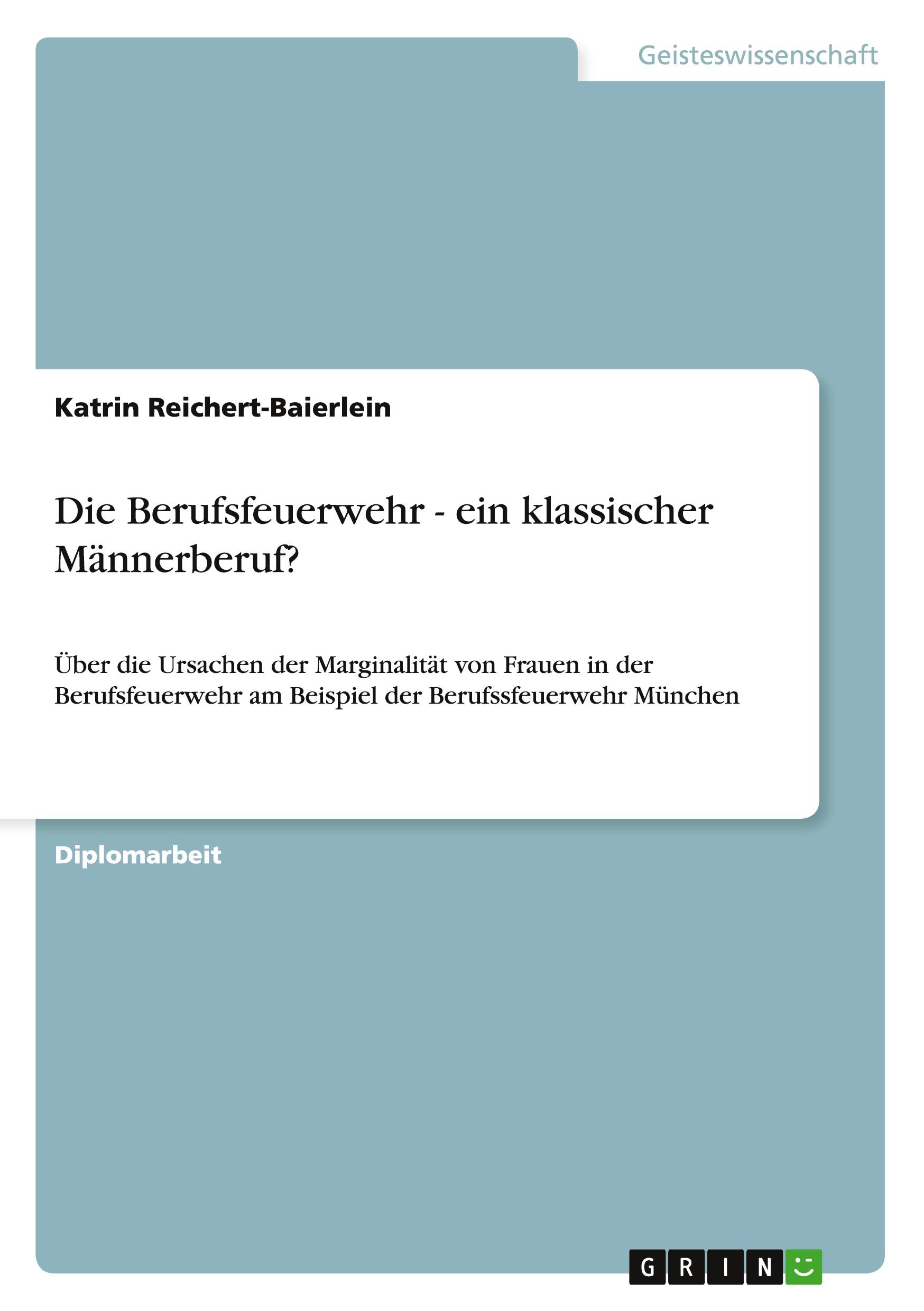 Die Berufsfeuerwehr - ein klassischer Männerberuf?