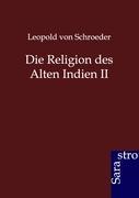 Die Religion des Alten Indien II