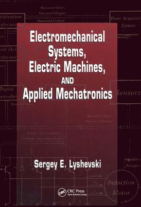 Electromechanical Systems, Electric Machines, and Applied Mechatronics