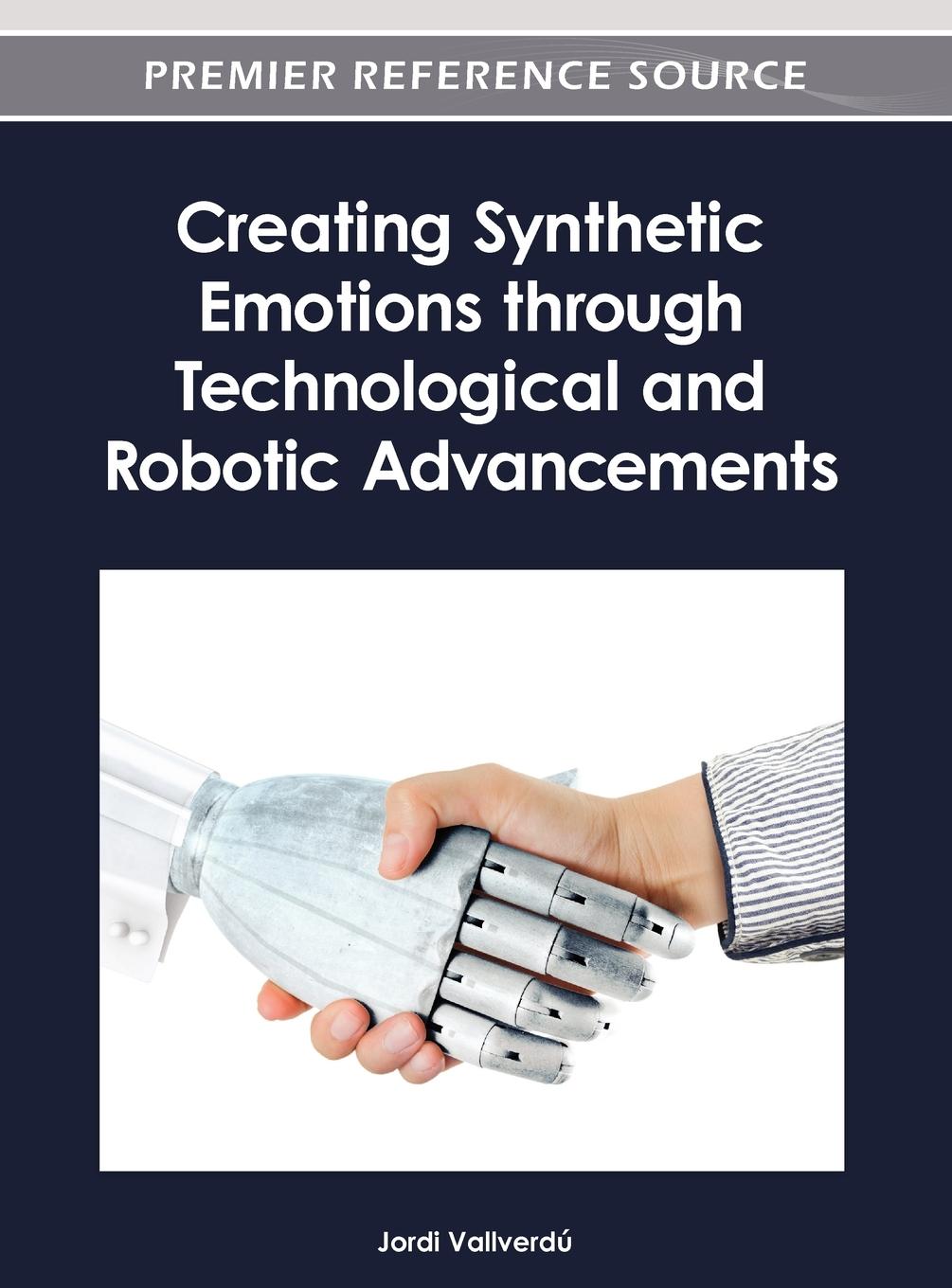 Creating Synthetic Emotions through Technological and Robotic Advancements