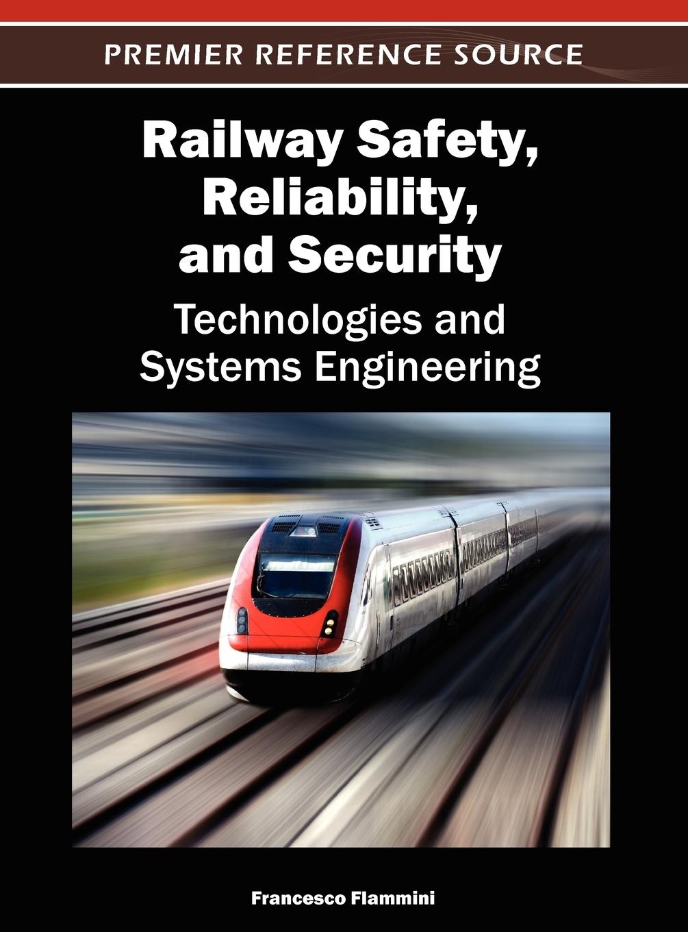 Railway Safety, Reliability, and Security