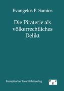 Die Piraterie als völkerrechtliches Delikt