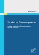 Vertrieb im Baunebengewerbe: Soziale und fachliche Erfolgsfaktoren im B2B-Geschäft