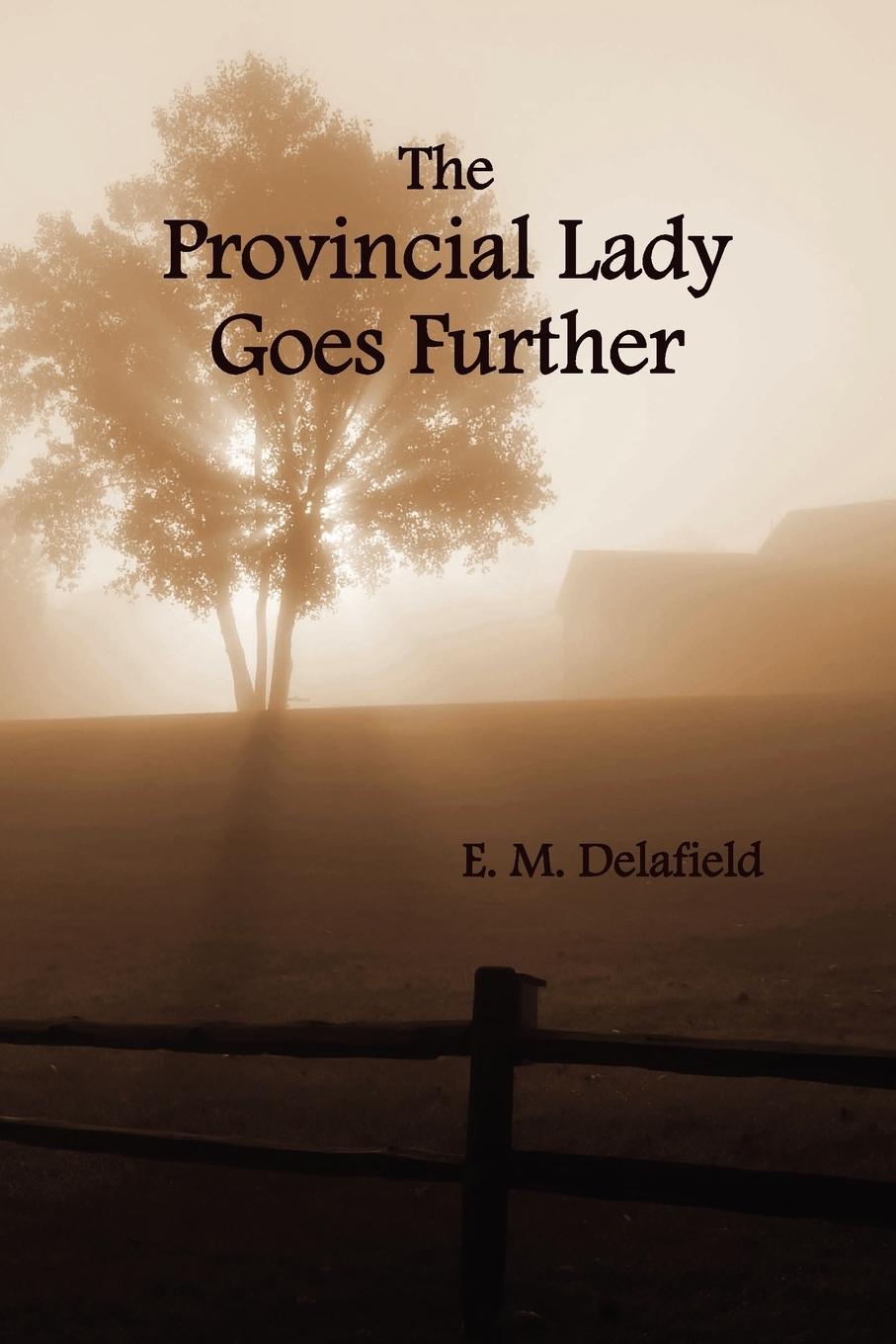 The Provincial Lady Goes Further, (Fully Illustrated)