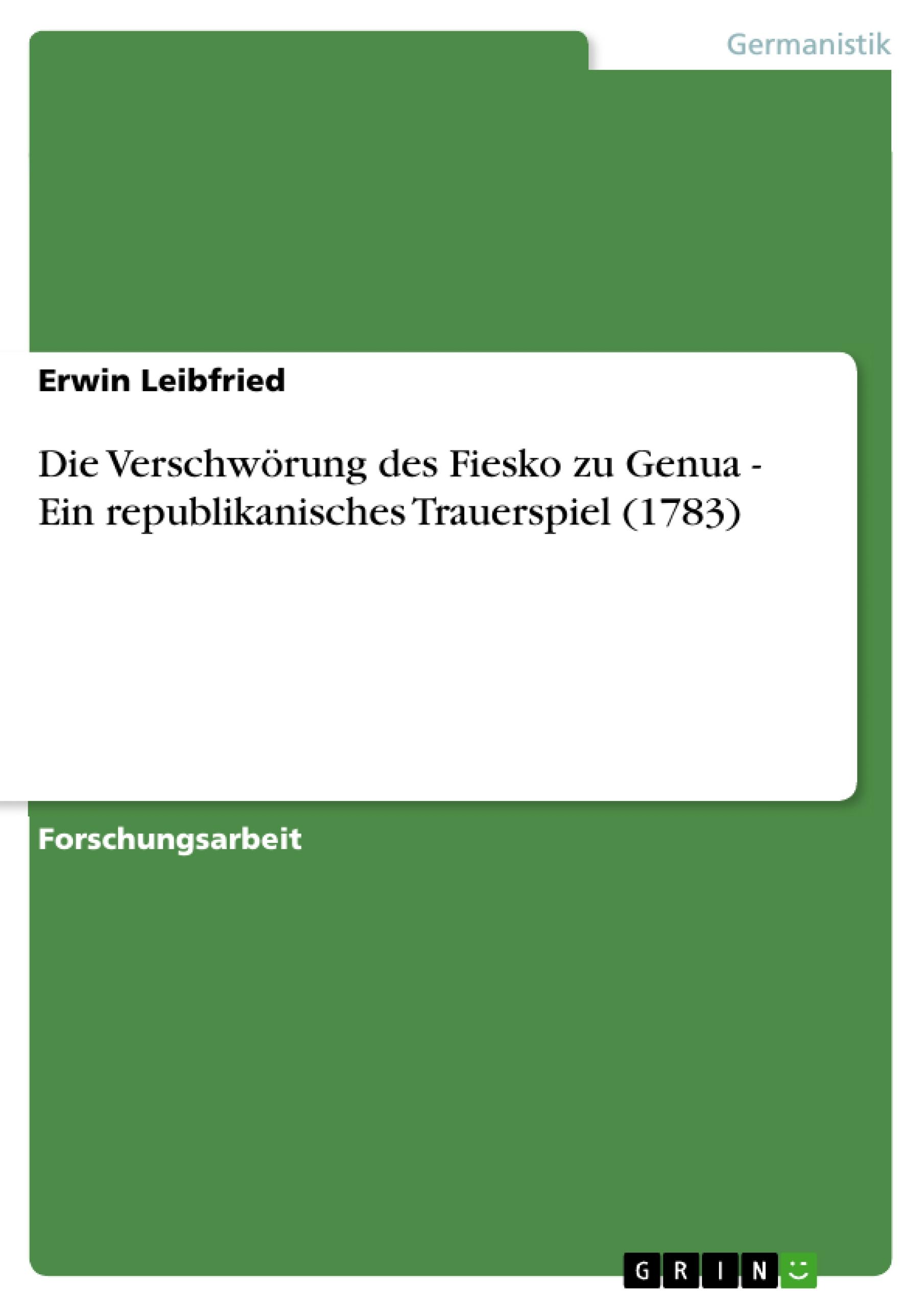 Die Verschwörung des Fiesko zu Genua - Ein republikanisches Trauerspiel (1783)