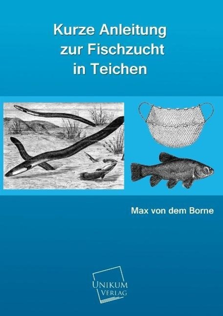 Kurze Anleitung zur Fischzucht in Teichen