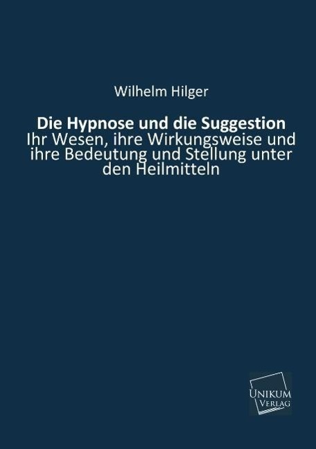 Die Hypnose und die Suggestion