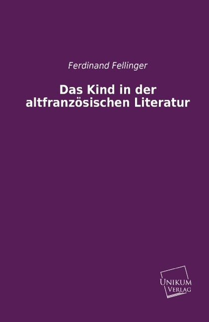 Das Kind in der altfranzösischen Literatur