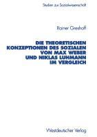 Die theoretischen Konzeptionen des Sozialen von Max Weber und Niklas Luhmann im Vergleich