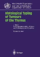 Histological Typing of Tumours of the Thymus