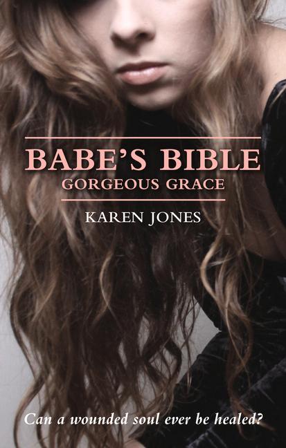 Babe's Bible: Gorgeous Grace