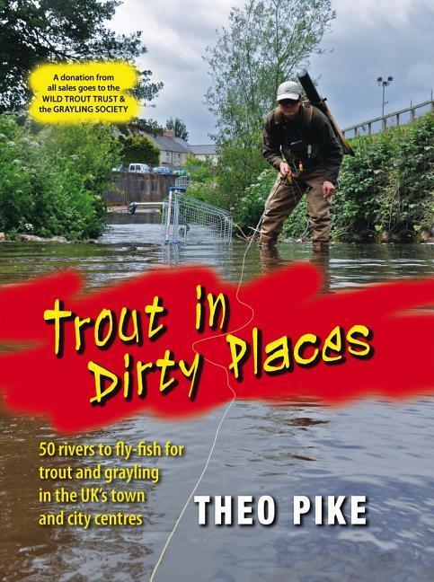 Trout in Dirty Places