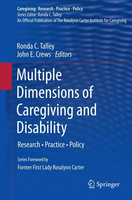 Multiple Dimensions of Caregiving and Disability