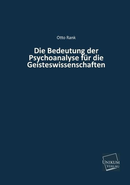 Die Bedeutung der Psychoanalyse für die Geisteswissenschaften