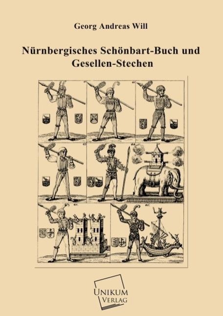 Nürnbergisches Schönbart-Buch und Gesellen-Stechen