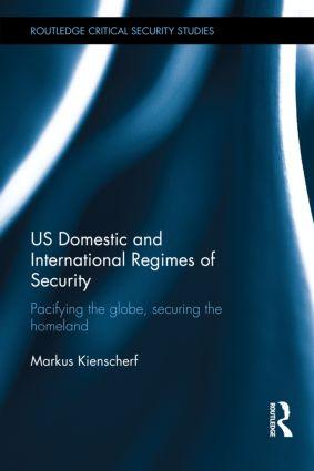 US Domestic and International Regimes of Security