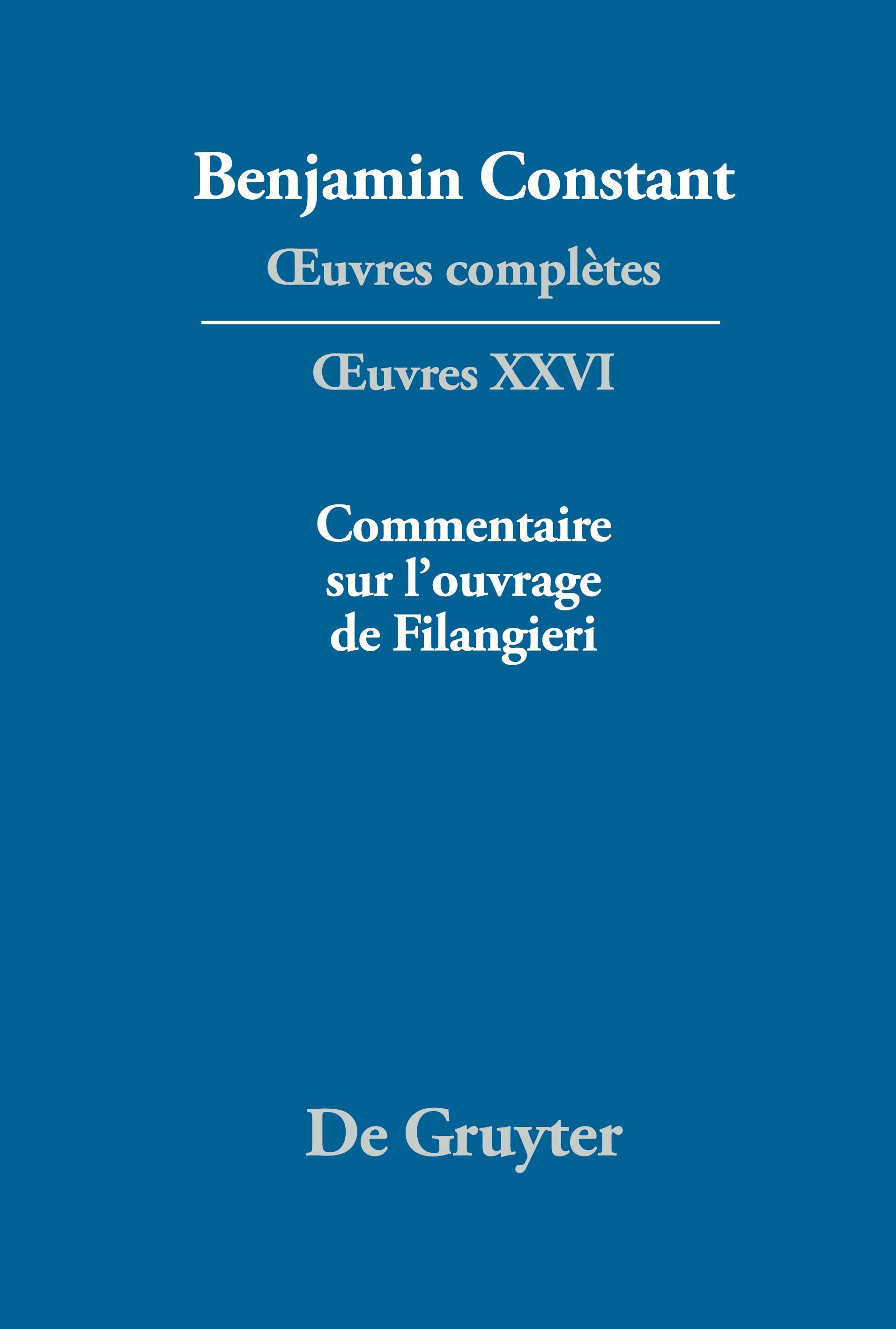 ¿uvres complètes, XXVI, Ecrits politiques ¿ Commentaire sur l¿ouvrage de Filangieri