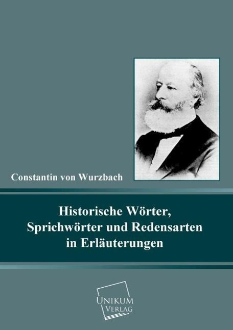 Historische Wörter, Sprichwörter und Redensarten in Erläuterungen