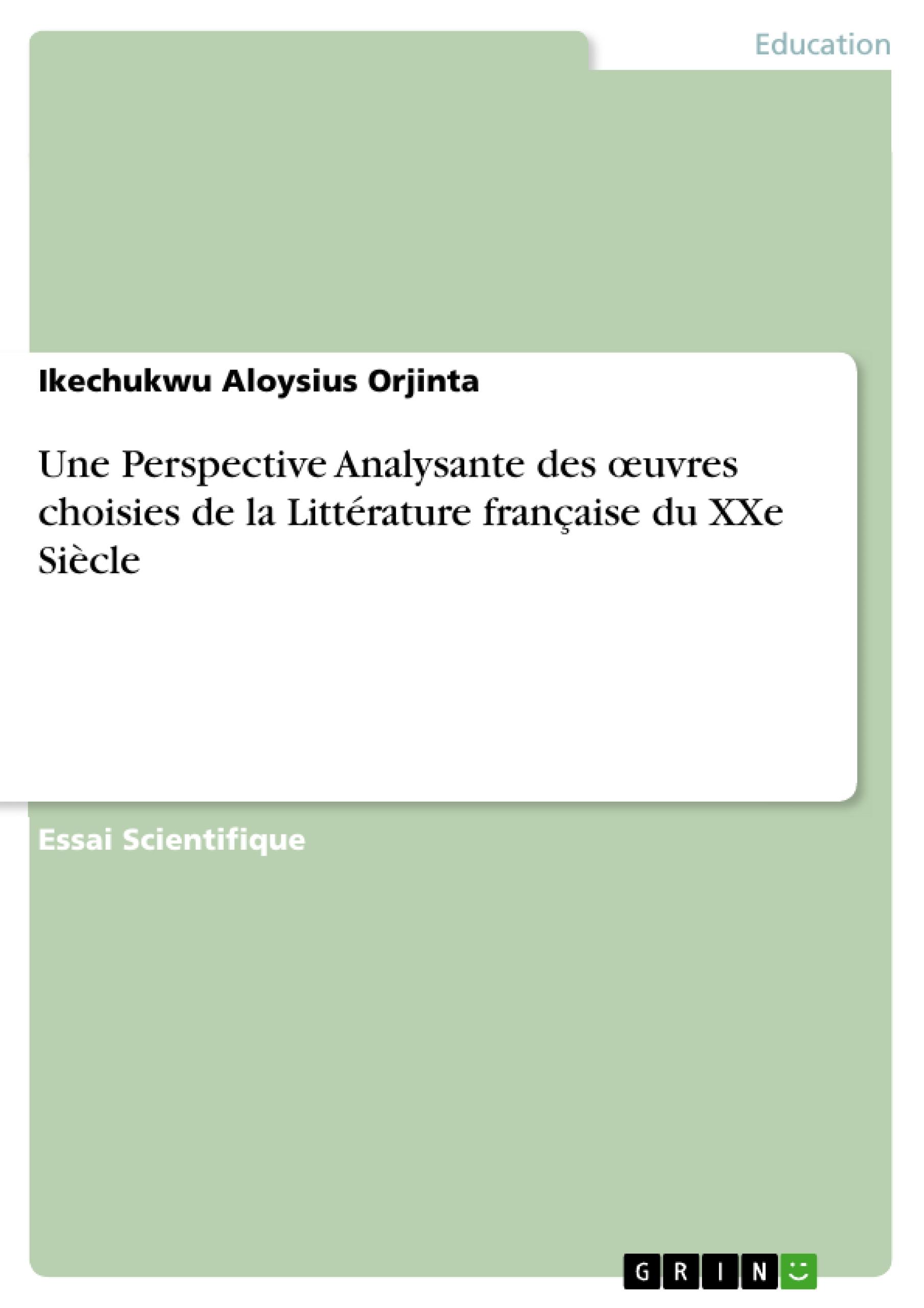 Une Perspective Analysante des ¿uvres choisies de la Littérature française du XXe Siècle