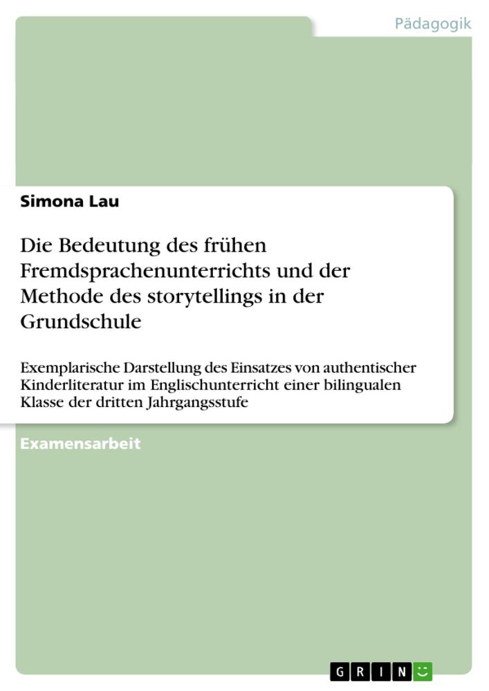 Die Bedeutung des frühen Fremdsprachenunterrichts und der Methode des storytellings in der Grundschule