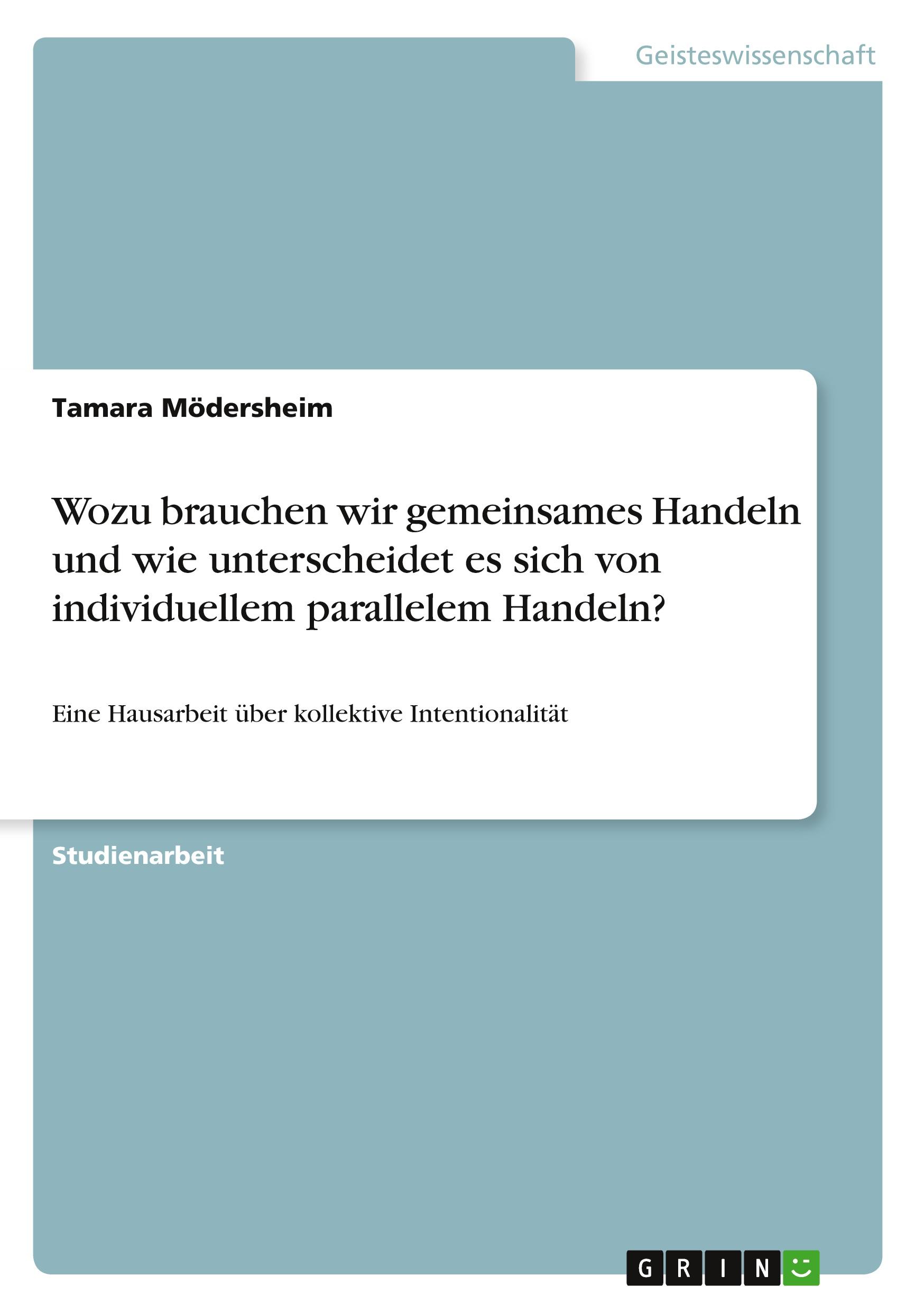 Wozu brauchen wir gemeinsames Handeln und wie unterscheidet es sich von individuellem parallelem Handeln?