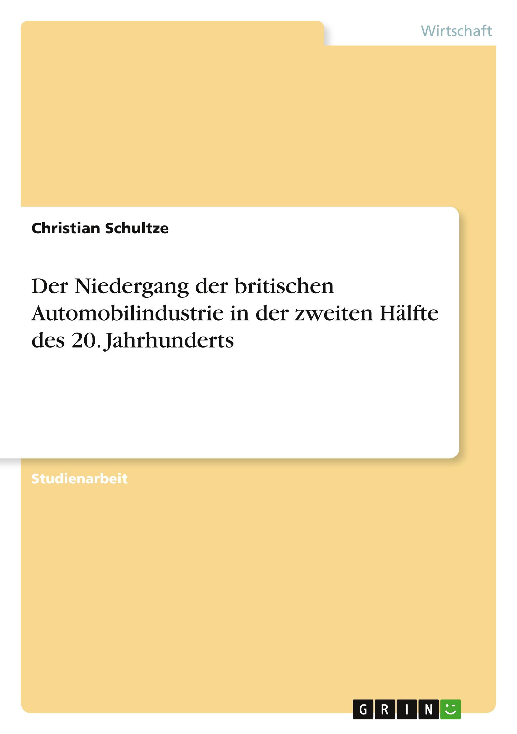 Der Niedergang der britischen Automobilindustrie in der zweiten Hälfte des 20. Jahrhunderts