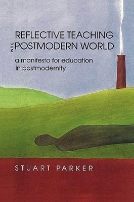 Reflective Teaching in the Postmodern World