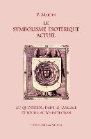 Le Symbolisme Esotérique Actuel