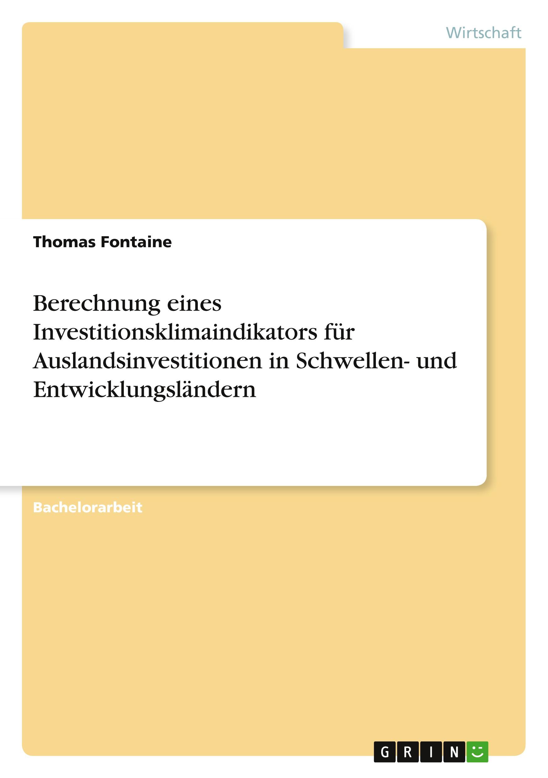 Berechnung eines Investitionsklimaindikators für Auslandsinvestitionen in Schwellen- und Entwicklungsländern