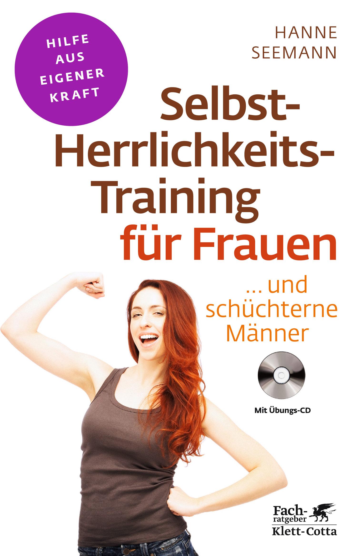 Selbst-Herrlichkeits-Training für Frauen (Fachratgeber Klett-Cotta)