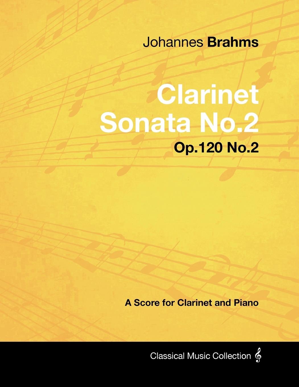 Johannes Brahms - Clarinet Sonata No.2 - Op.120 No.2 - A Score for Clarinet and Piano