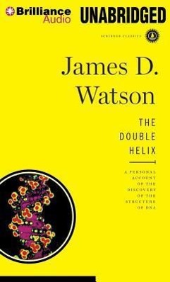 The Double Helix: A Personal Account of the Discovery of the Structure of DNA