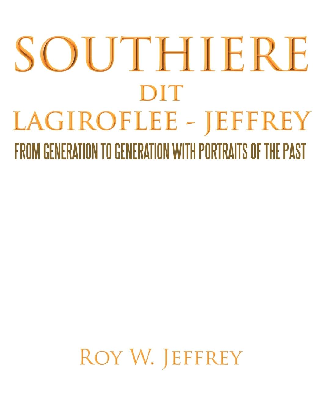 Southiere Dit Lagiroflee - Jeffrey