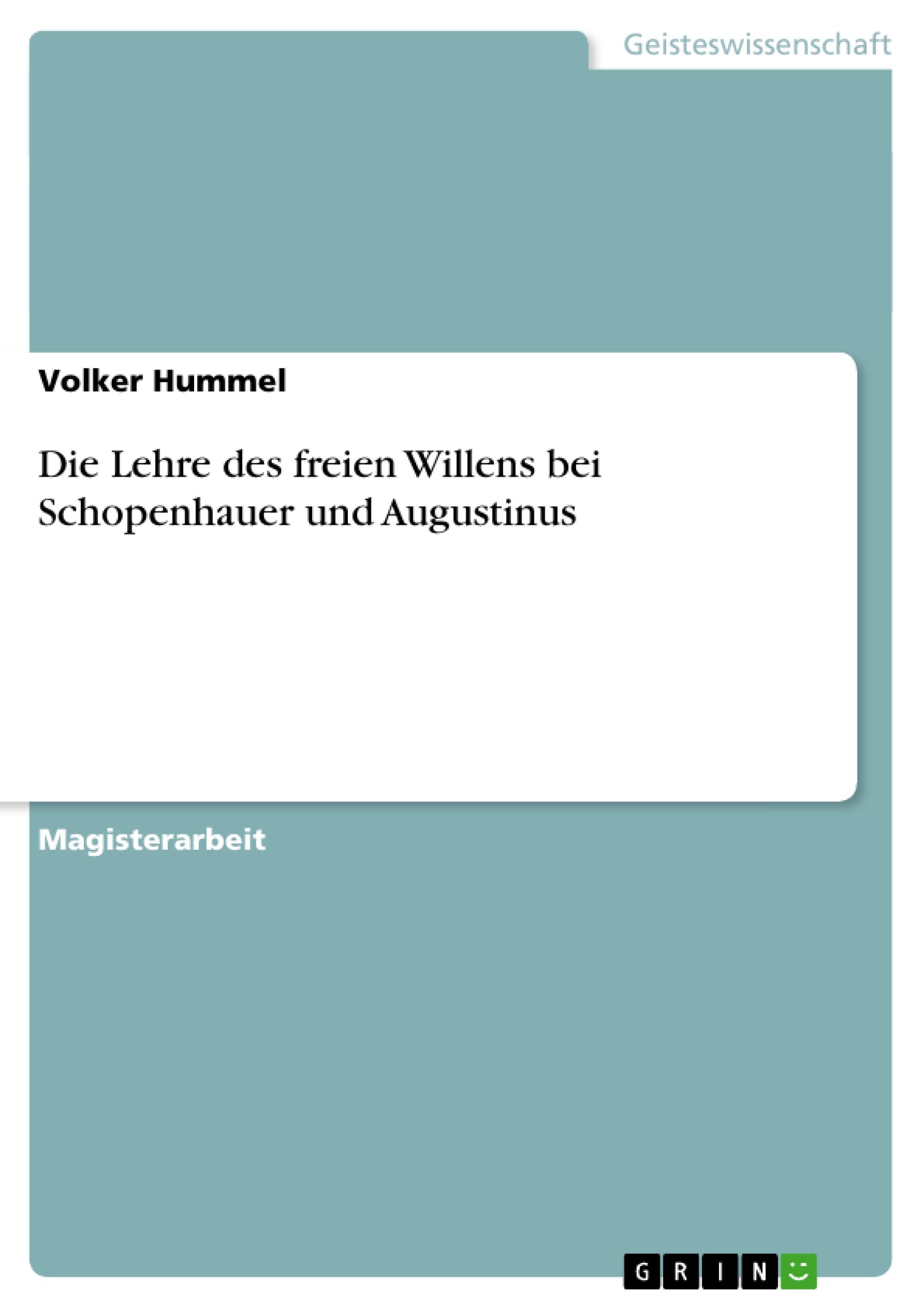 Die Lehre des freien Willens bei Schopenhauer und Augustinus