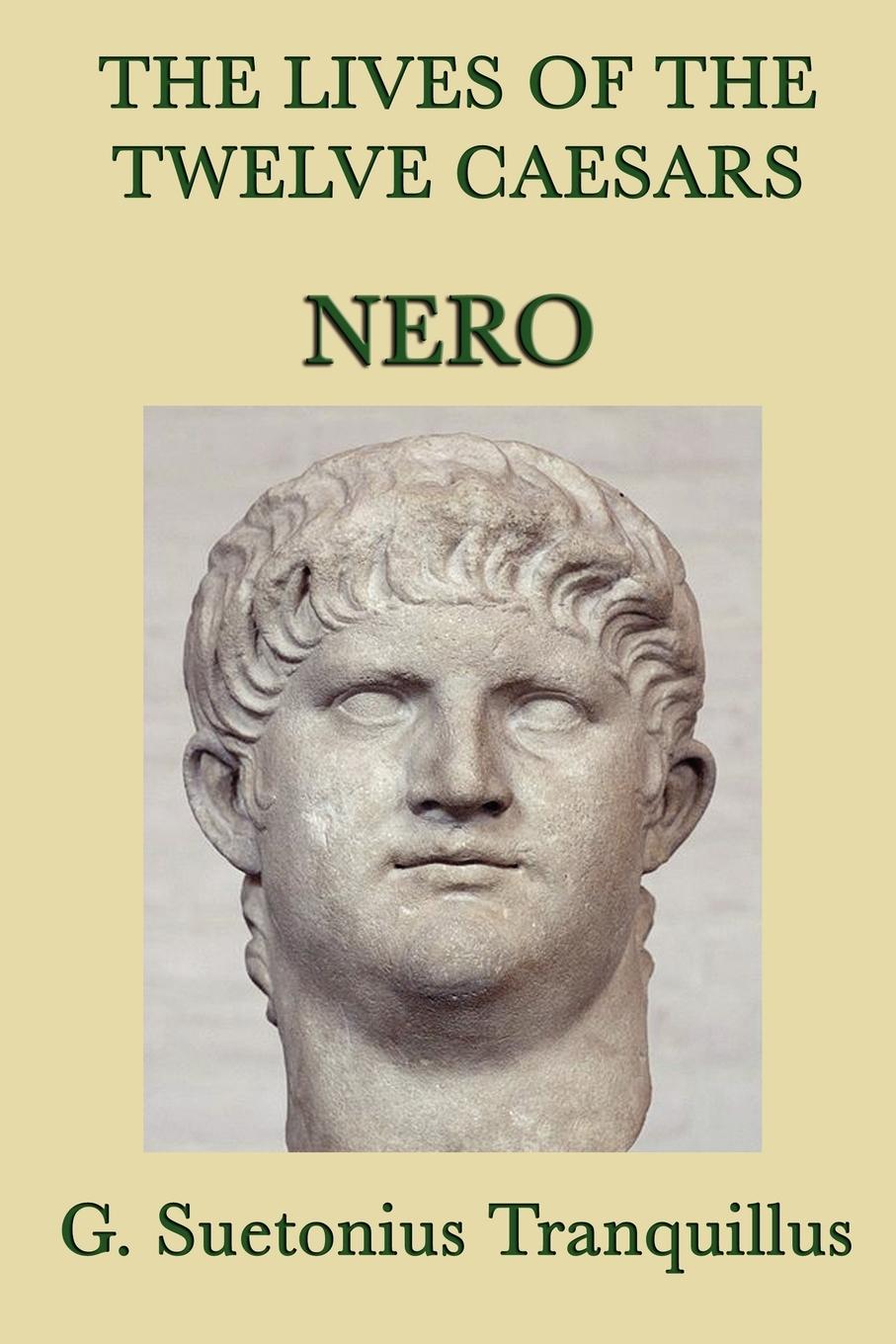 The Lives of the Twelve Caesars -Nero-