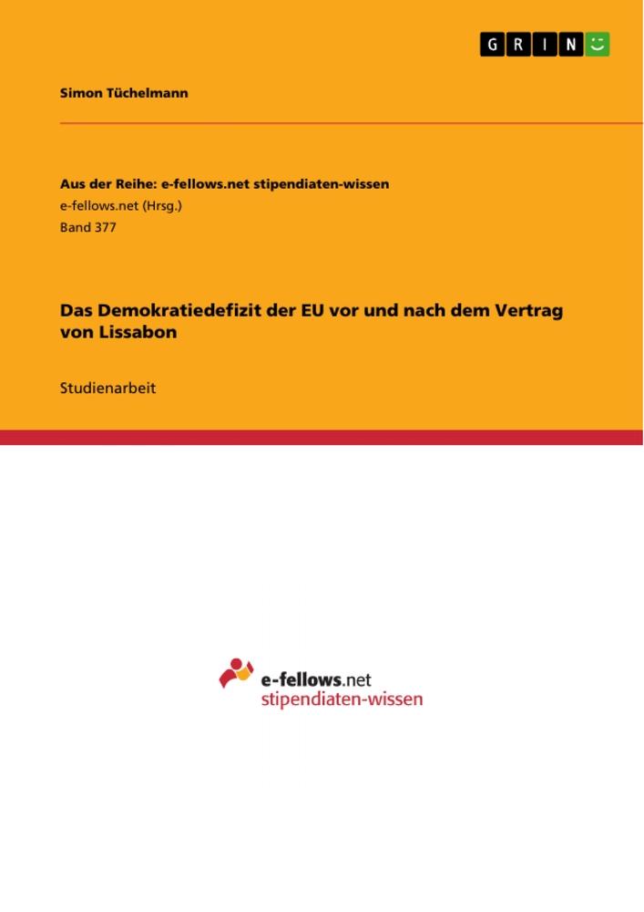 Das Demokratiedefizit der EU vor und nach dem Vertrag von Lissabon