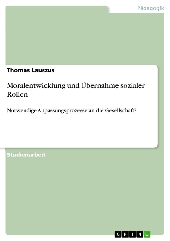 Moralentwicklung und Übernahme sozialer Rollen