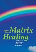 Die Welt von Matrix Healing